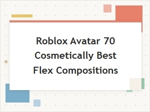 Ultimate Cosmetic Flex Compositions for Roblox Avatars